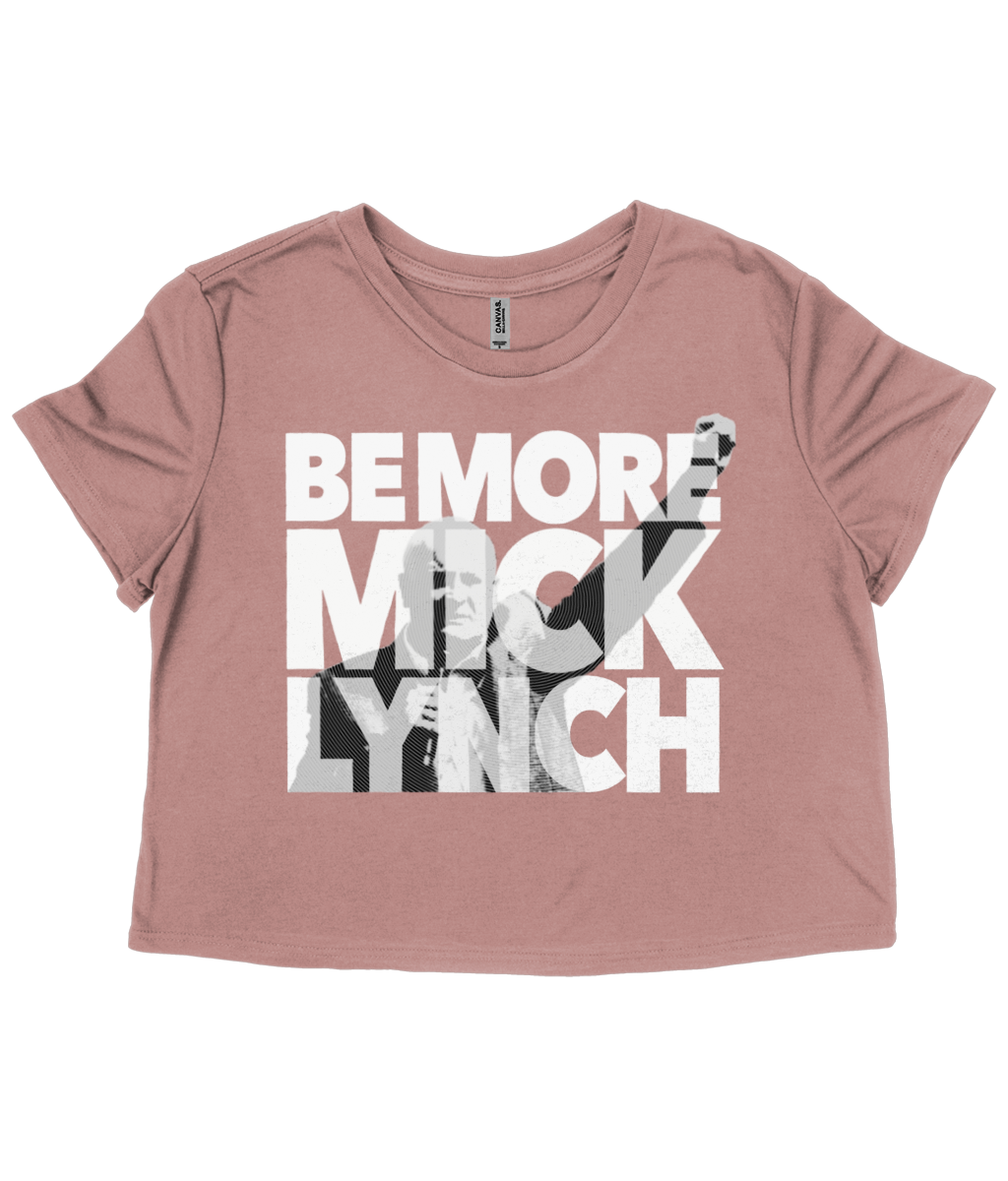 Be More Mick Lynch Cropped T-Shirt – Light on dark