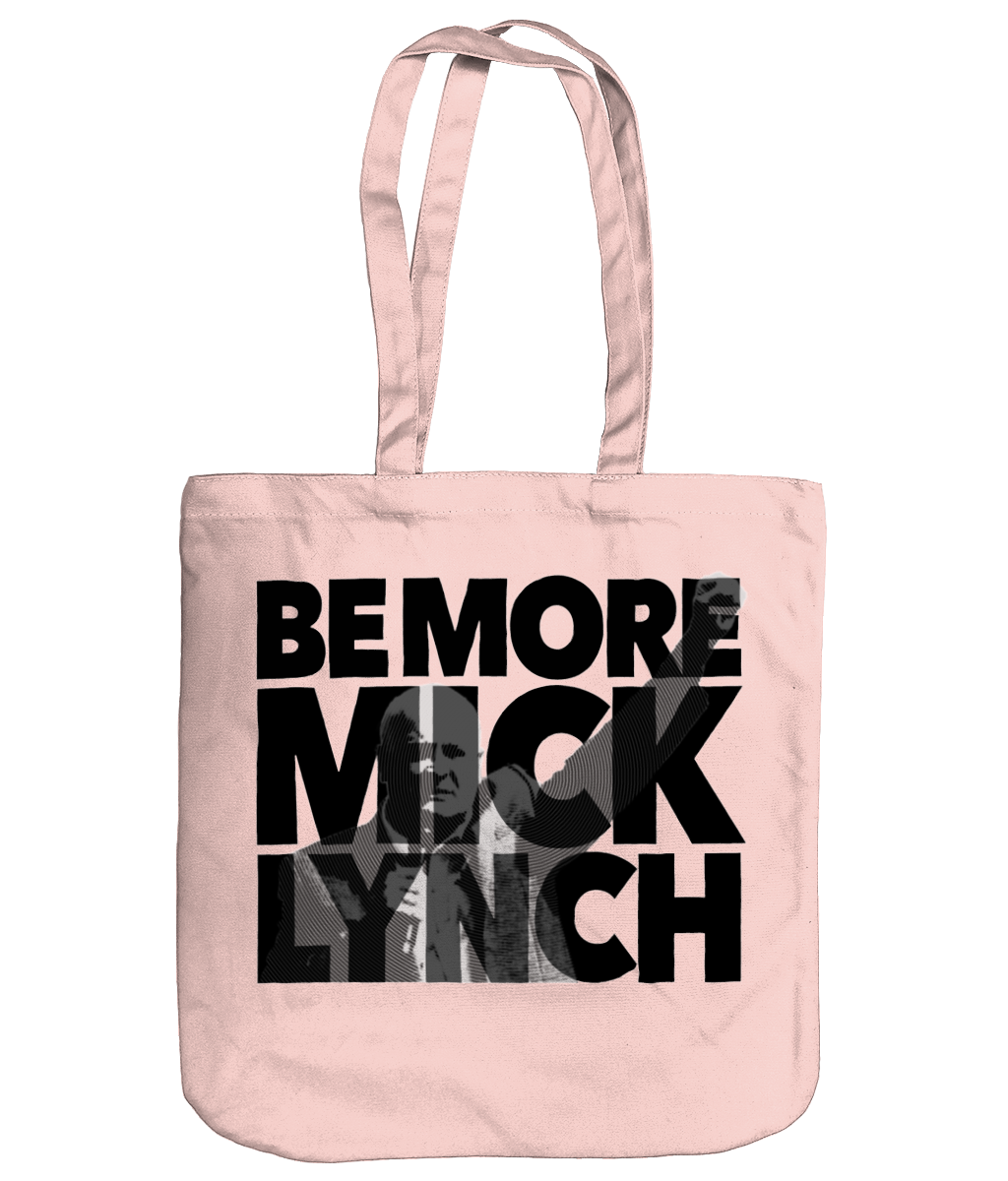 Be More Mick Lynch – EarthAware Organic Tote