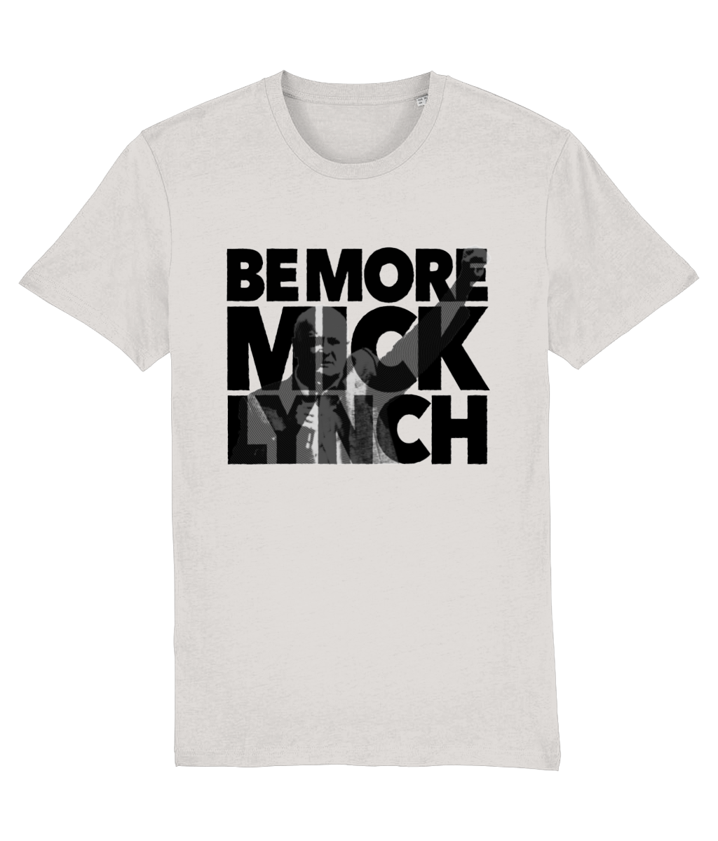 Be More Mick Lynch – Dark on light organic T-shirt