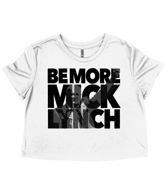 Be More Mick Lynch Cropped T-Shirt – Dark on light