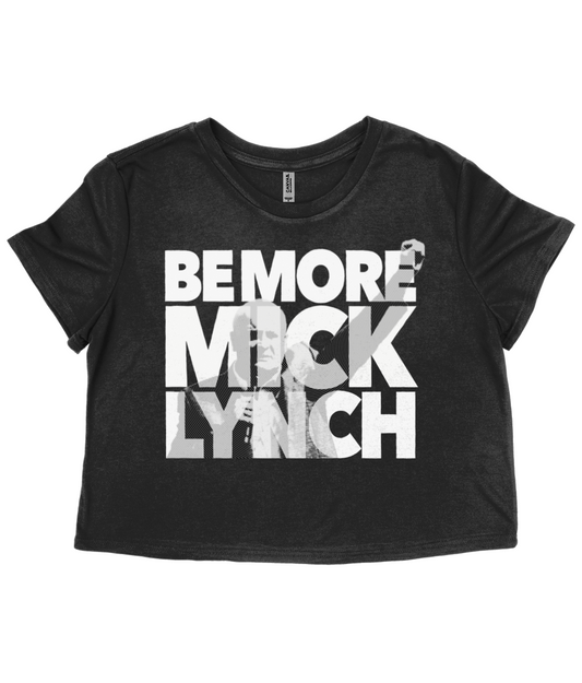 Be More Mick Lynch Cropped T-Shirt – Light on dark