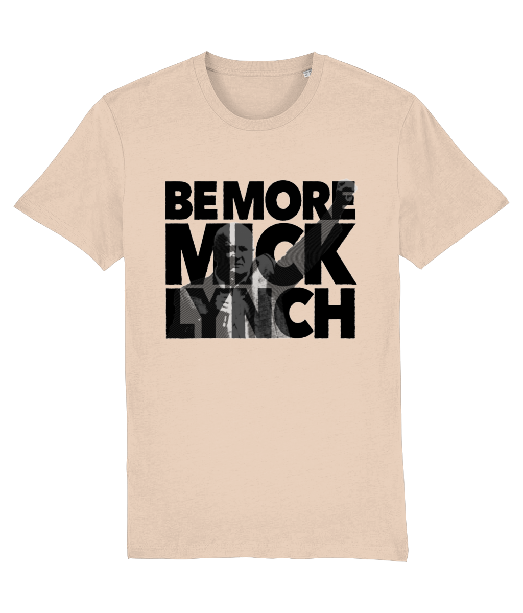 Be More Mick Lynch – Dark on light organic T-shirt