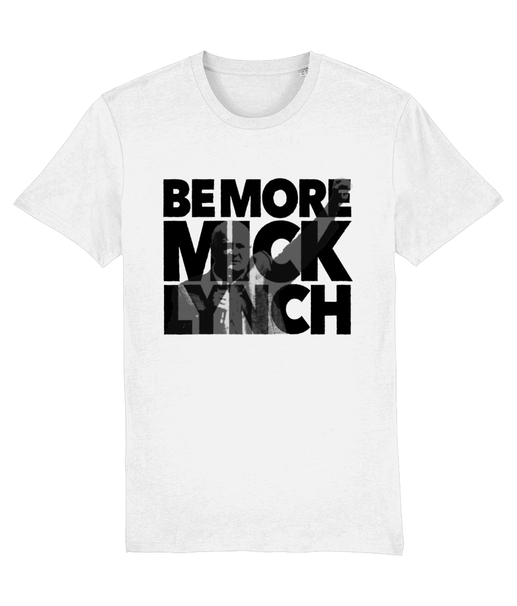 Be More Mick Lynch – Dark on light organic T-shirt