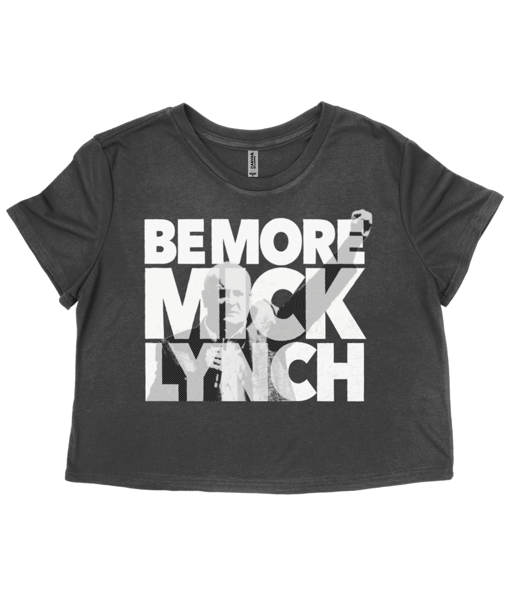 Be More Mick Lynch Cropped T-Shirt – Light on dark