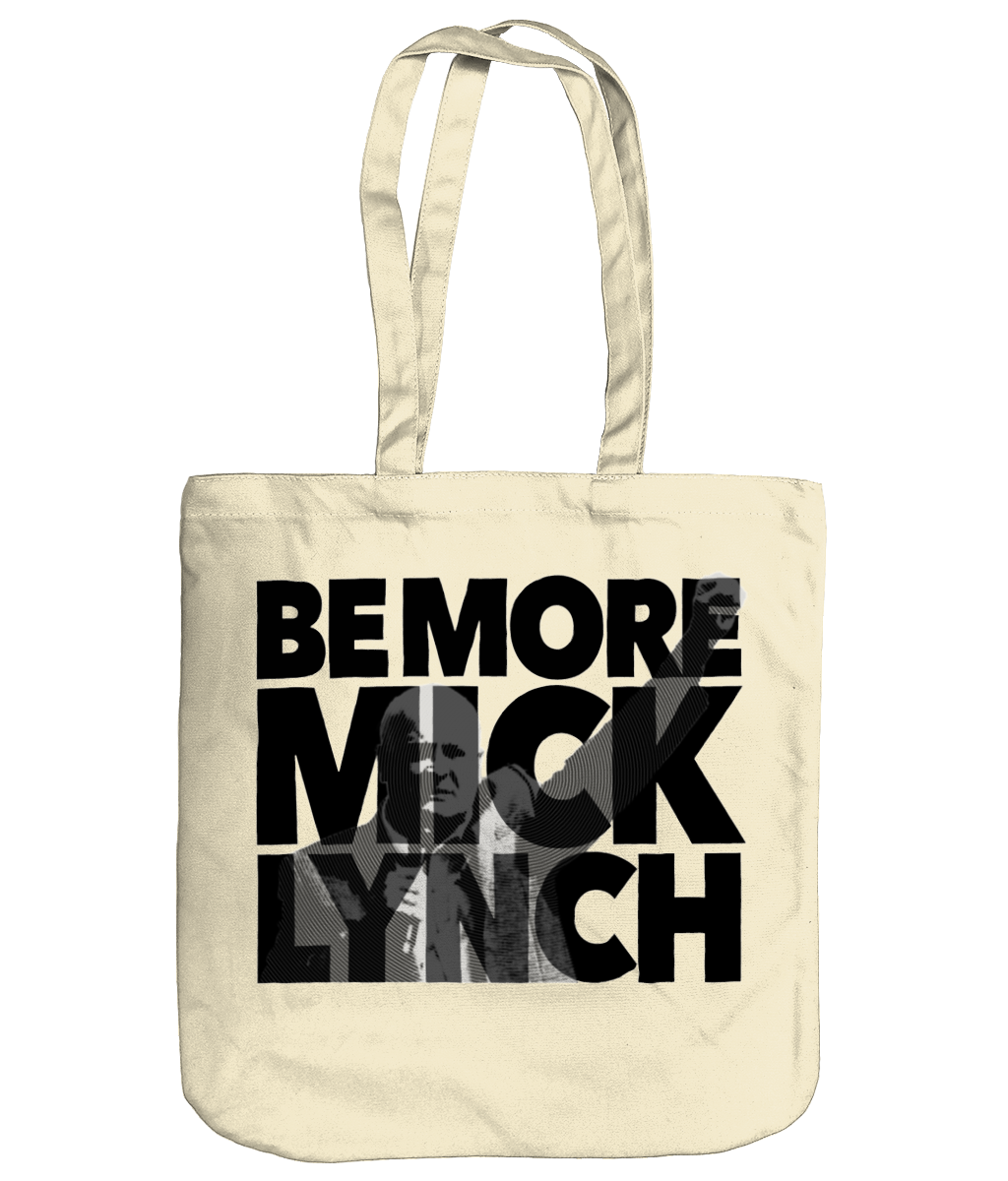 Be More Mick Lynch – EarthAware Organic Tote